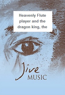 Heavenly Flute Player and the Dragon King, The - click here