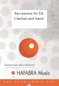 Sarcasmes for Eb Clarinet and Band - click here