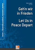 Geh’n wir in Frieden (Let Us in Peace Depart) - click here Geh’n wir in Frieden (Let Us in Peace Depart) - click here