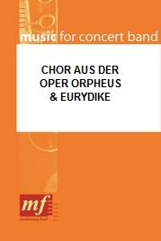 Chor aus der Oper 'Orpheus und Eurydike' - click here