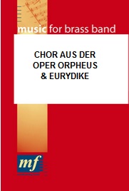 Chor aus der Oper 'Orpheus und Eurydike' - click here