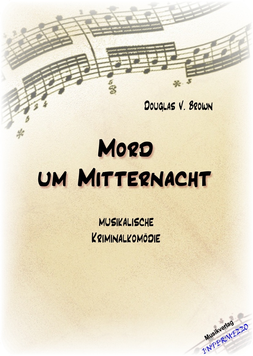 Mord um Mitternacht (Musikalische Kriminalkomödie) - click for larger image