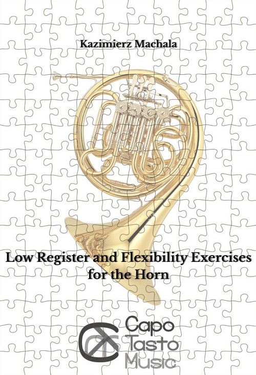 Low Register and Flexibility Exercises for the Horn - click here Low Register and Flexibility Exercises for the Horn - click here