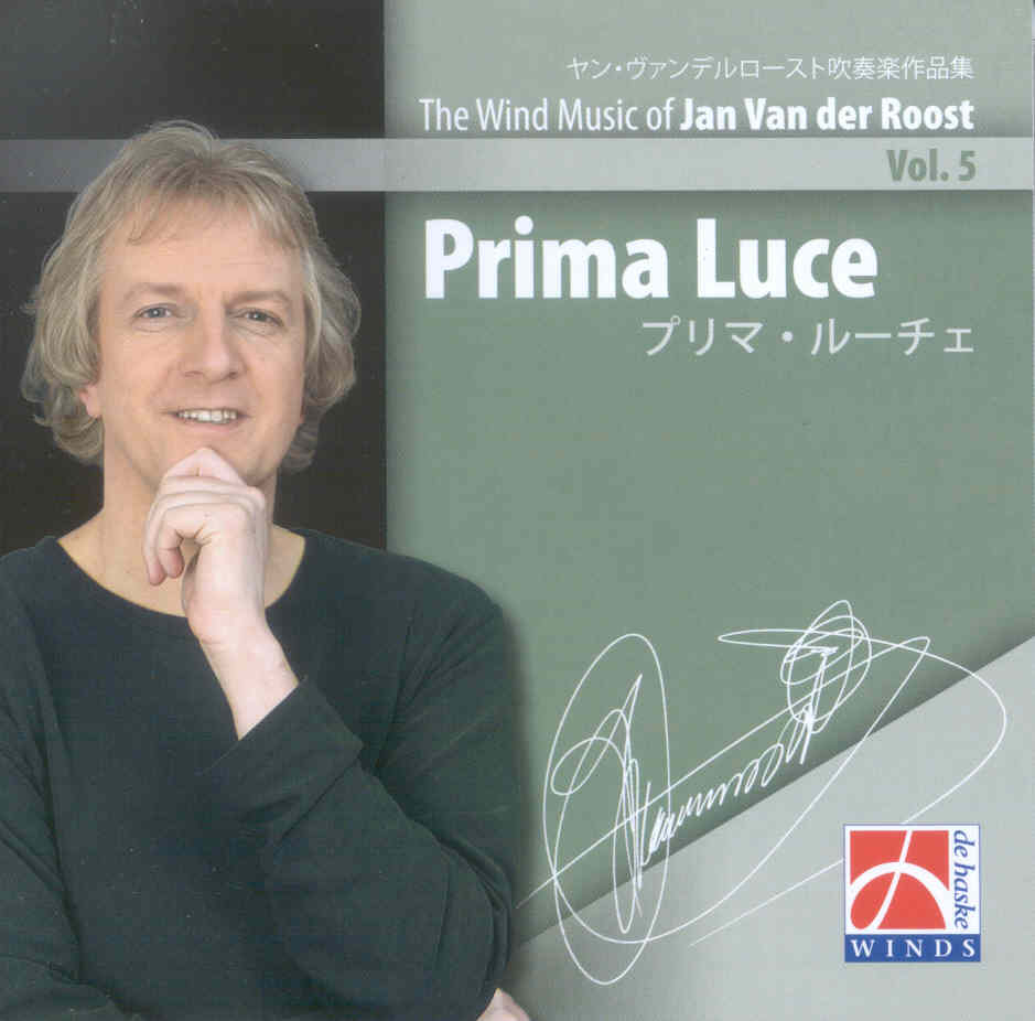 Wind Music of Jan Van der Roost #5: Prima Luce - click here