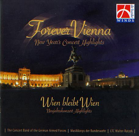 Forever Vienna: New Year's Concert Highlights (Wien bleibt Wien) - click here
