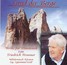 Land der Berge - Werke fr Blasmusik von Friedrich Brunner - click here