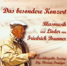 Das besondere Konzert: Blasmusik und Lieder von Friedrich Brunner - click here