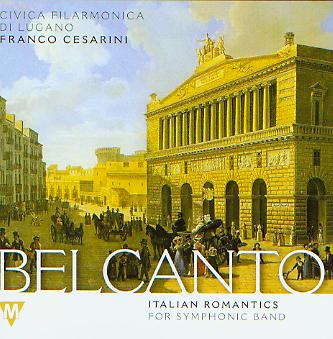 Belcanto: Italian Romantics for Symphonic Band - click here
