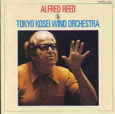 Alfred Reed  and Tokyo Kosei Wind Orchestra - click here
