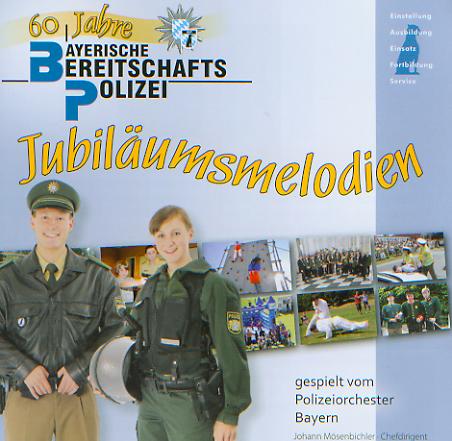 Jubilumsmelodien: 60 Jahre Bayerische Bereitschafts Polizei - click here