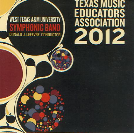 2012 Texas Music Educators Association: West Texas A&M University Symphonic Band - click here