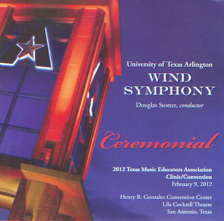 Ceremonial (2012 Texas Music Educators Association) - click here