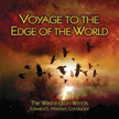Voyage to the Edge of the World - click here
