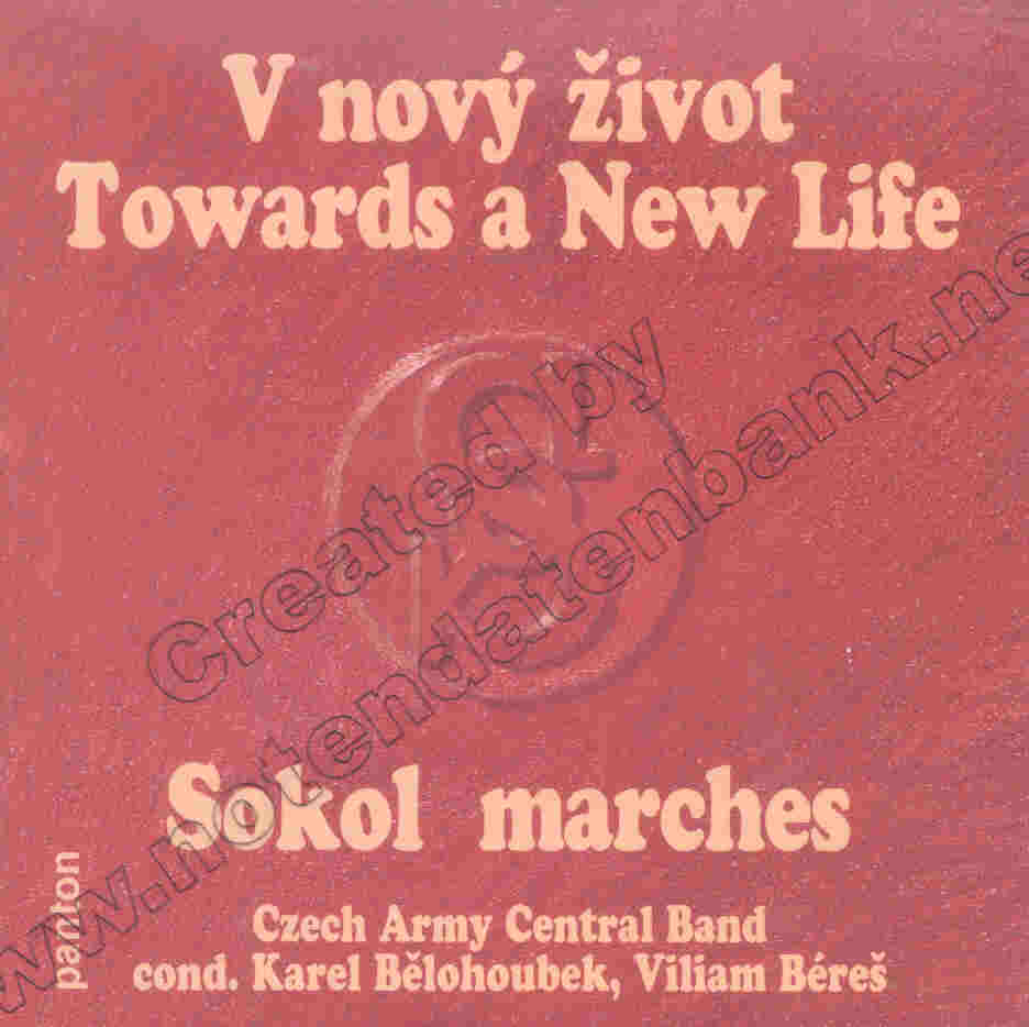 Sokol Marches: V nov zivot / Towards a New Life - click here