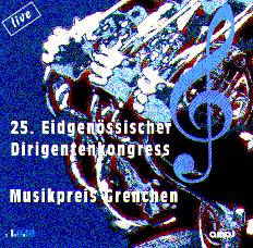 25. Eidgen�ssischer Dirigentenkongress Grenchen 97 - click here
