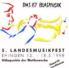 Das ist Blasmusik: 5. Landesmusikfest Ehingen 1998 - click here