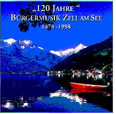 120 Jahre Brgermusik Zell am See 1878-1998 - click here