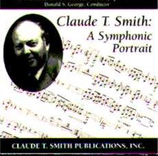 Claude T. Smith: A Symphonic Portrait - click here