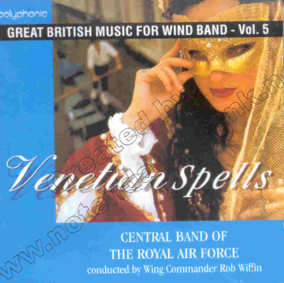 Great British Music for Wind Band #5: Venetian Spells - click here