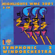 Highlights WMC 2001 Symphonic Windorchestra #2 - click here