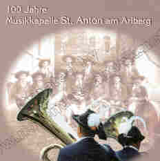 100 Jahre Musikkapelle St. Anton am Arlberg - click here