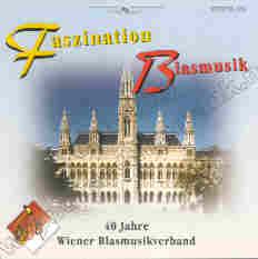 Faszination Blasmusik - 40 Jahre Wiener Blasmusikverband - click here