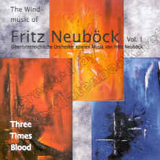 3 Times Blood: The Wind Music of Fritz Neubck #1 - click here