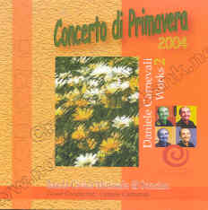 Concerto di Primavera 2004: Daniele Carnevali Works #2 - click here