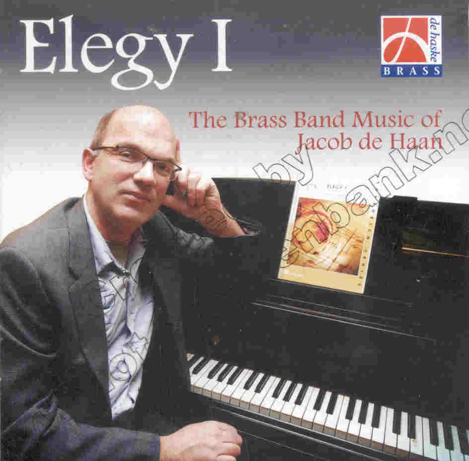 Elegy I (Brass Band Music of Jacob de Haan) - click here