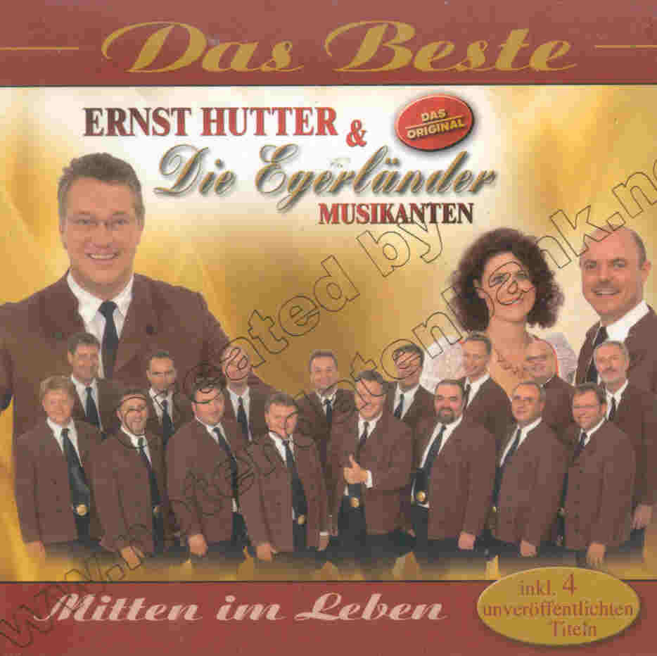 Mitten im Leben: Das Beste von Ernst Hutter und Egerlnder Musikanten - click here