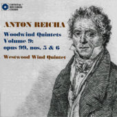 Anton Reicha Woodwind Quintets # 9: Op.99 #5 and 6 - click here Anton Reicha Woodwind Quintets # 9: Op.99 #5 and 6 - click here
