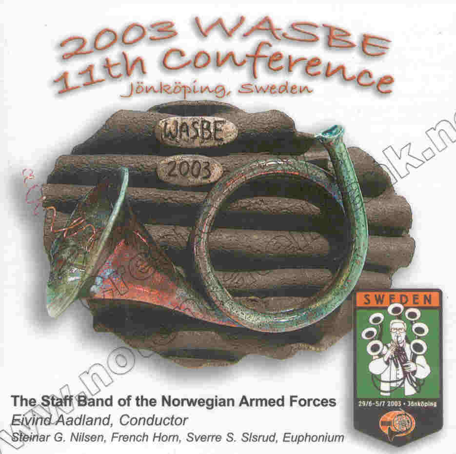 2003 WASBE Jnkping, Sweden: The Staff Band of the Norwegian Armed Forces - click here