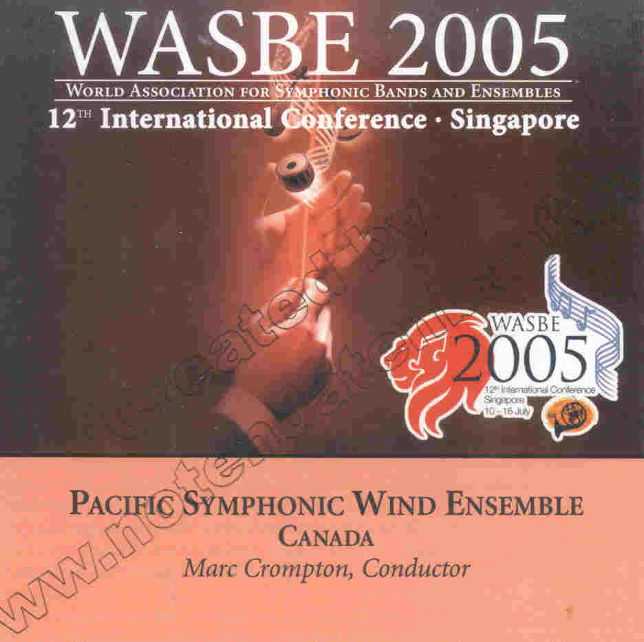 2005 WASBE Singapore: Pacific Symphonic Wind Ensemble - click here