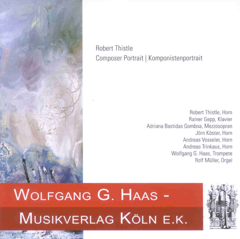 Composer Portrait / Komponistenportrait: Robert Thistle - click here