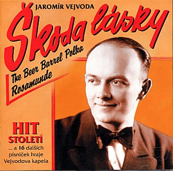 Skoda lasky (The Beer Barrel Polka / Rosamunde - Hit Stolet / Hit of the Century) - click here