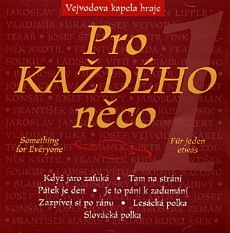 Pro kadho neco / Something for Everyone / Fr jeden etwas #1 - click here