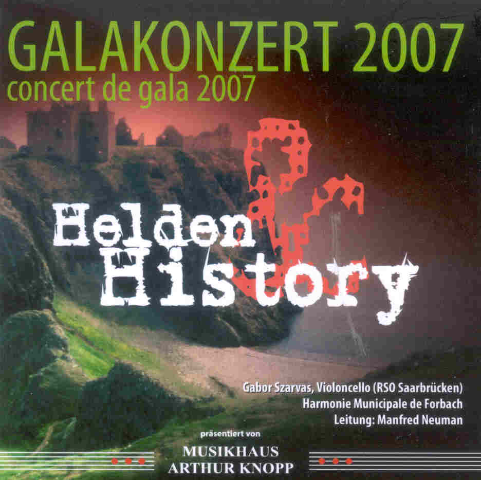 Helden und History: Galakonzert / Concert de Gala 2007 - click here