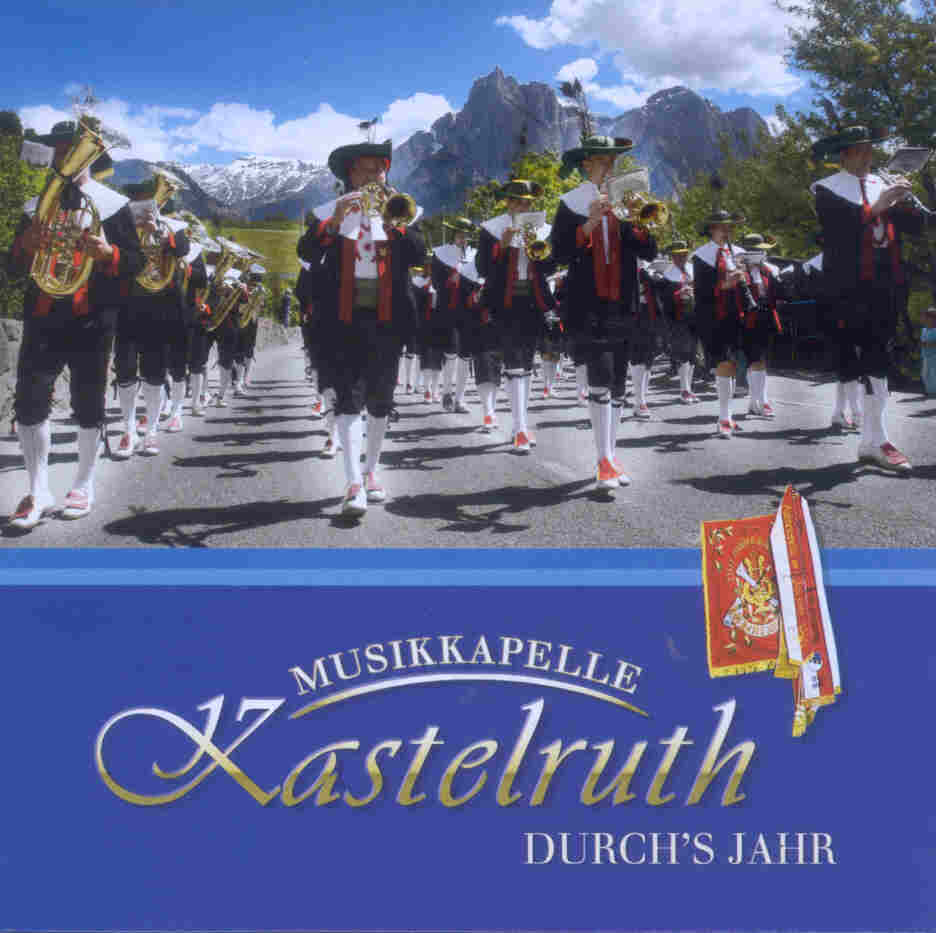 Musikkapelle Kastelruth: Durch's Jahr - click here