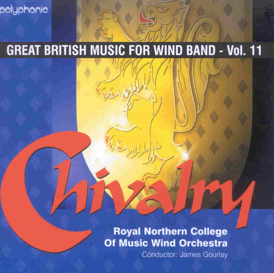 Great British Music for Wind Band #11: Chivalry - click here