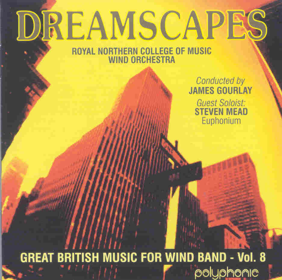 Great British Music for Wind Band #8: Dreamscapes - click here