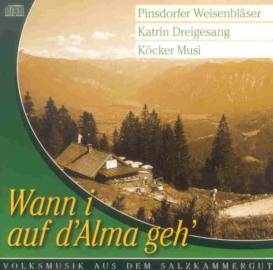 Wann i auf d'Alma geh' - Volksmusik aus dem Salzkammergut - click here