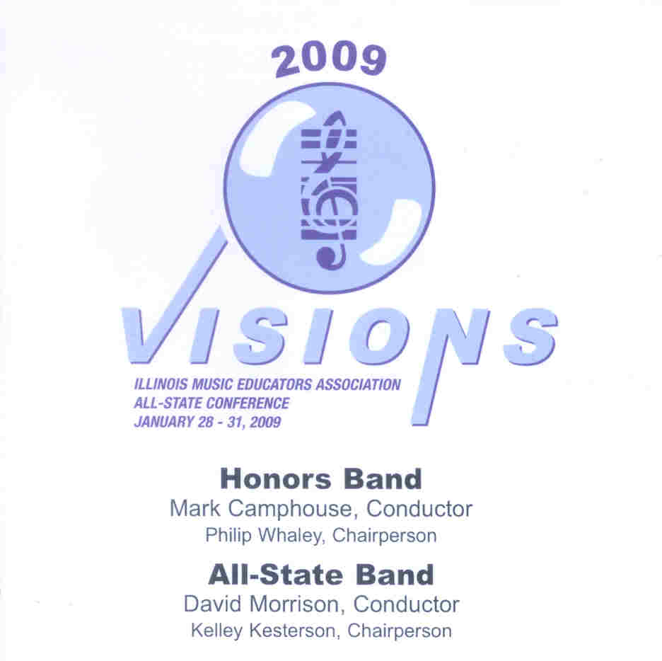 2009 Illinois Music Educators Association: "Visions" Honors Band and All-State Band - click here