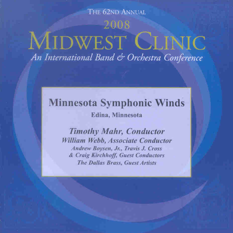 2008 Midwest Clinic: Minnesota Symphonic Winds - click here
