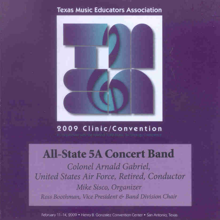 2009 Texas Music Educators Association: Texas All-State 5a Concert Band - click here