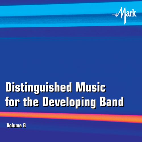 Distinguished Music for the Developing Band #8 - click here