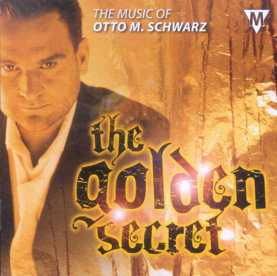 Golden Secret, The: The Music of Otto M. Schwarz - click here