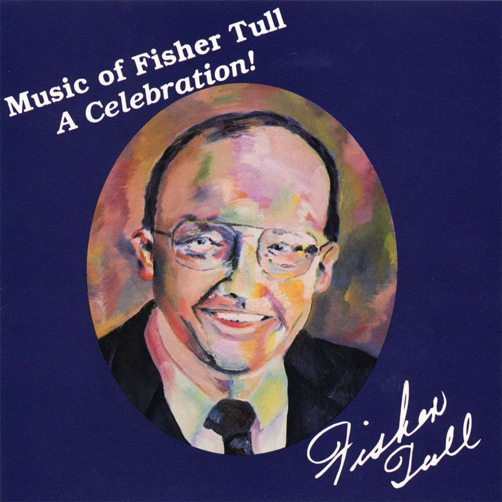 Celebration, A: Music of Fisher Tull - click here