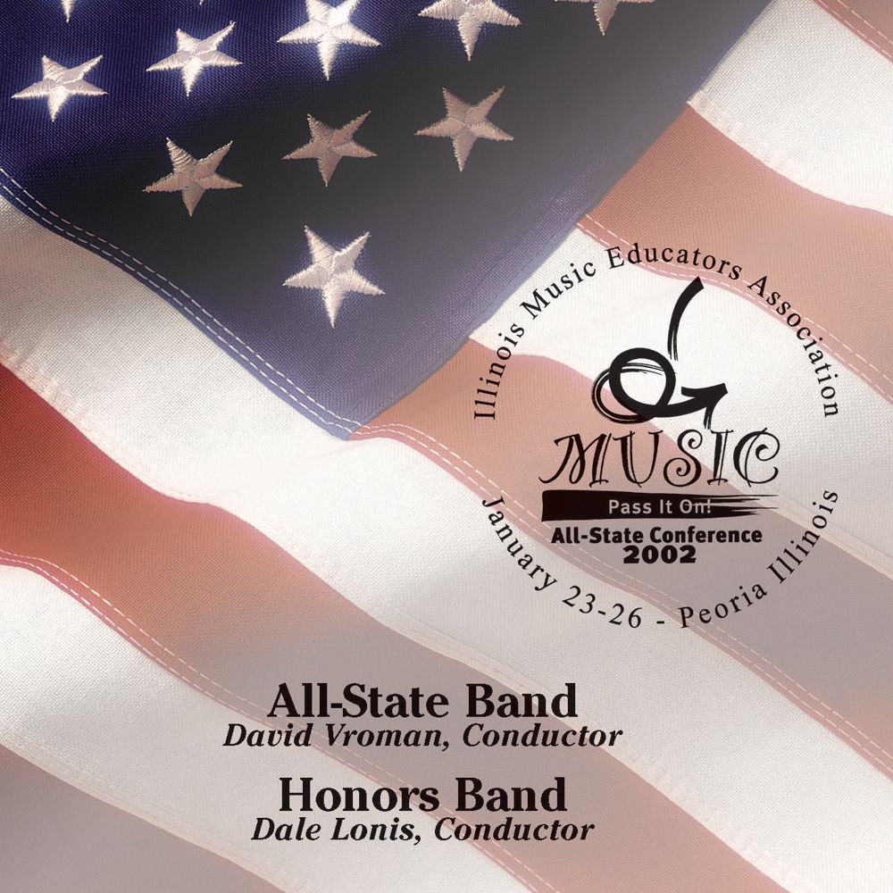 2002 Illinois Music Educators Association: All-State Band and Honors Band - click here