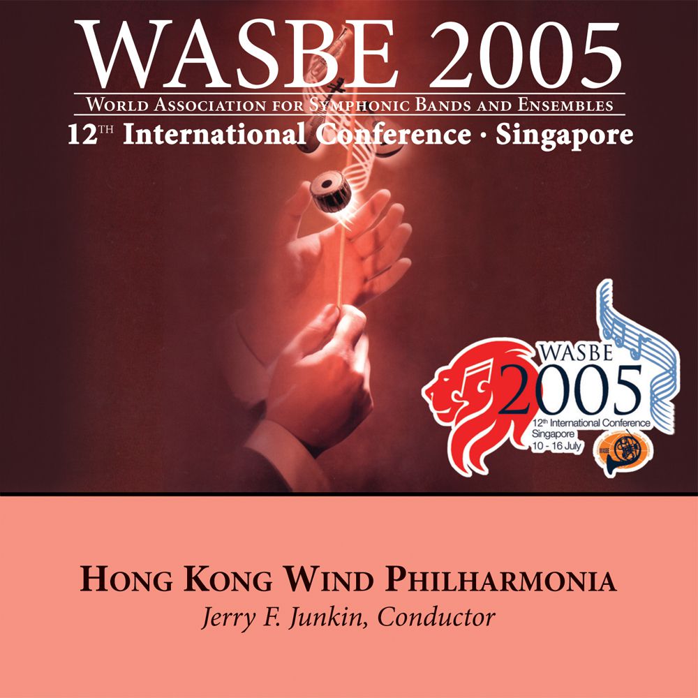 2005 WASBE Singapore: Hong Kong Wind Philharmonia - click here