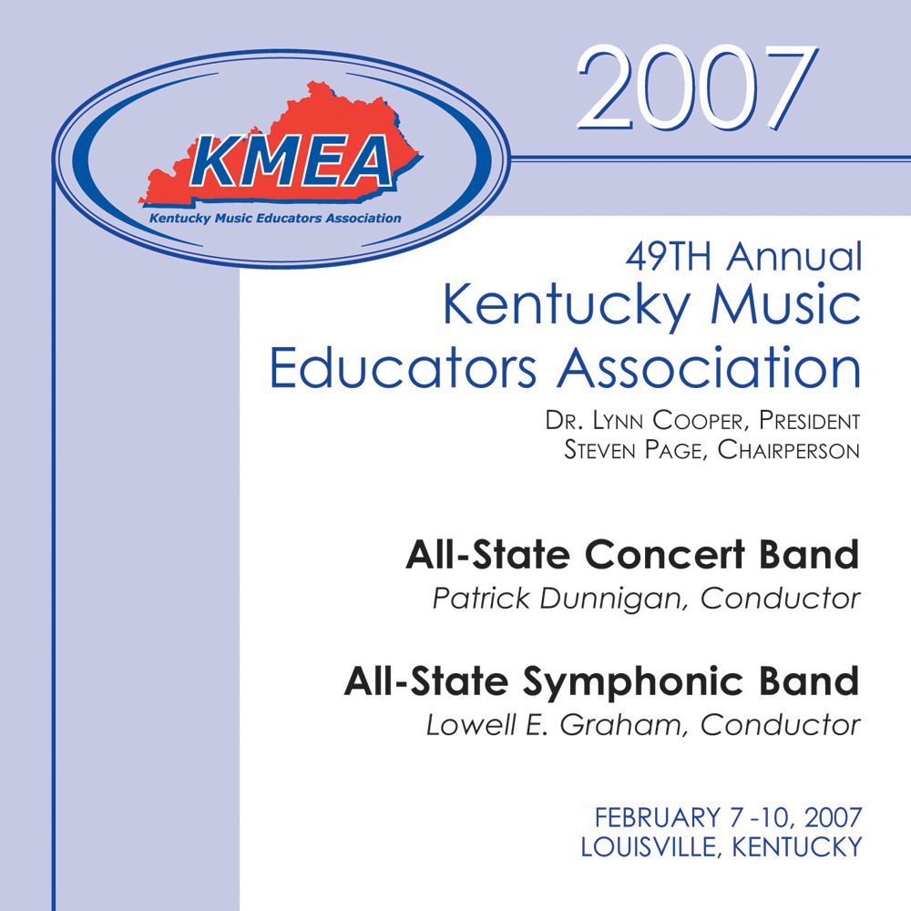 2007 Kentucky Music Educators Association: All-State Concert Band and All-State Symphonic Band - click here 2007 Kentucky Music Educators Association: All-State Concert Band and All-State Symphonic Band - click here